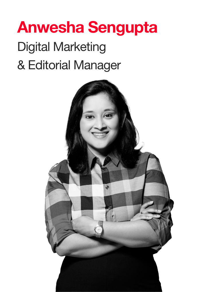 Anwesha Sengupta - Digital Marketing and Editorial Manager
